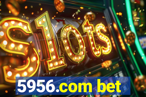 5956.com bet