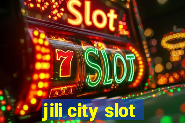 jili city slot