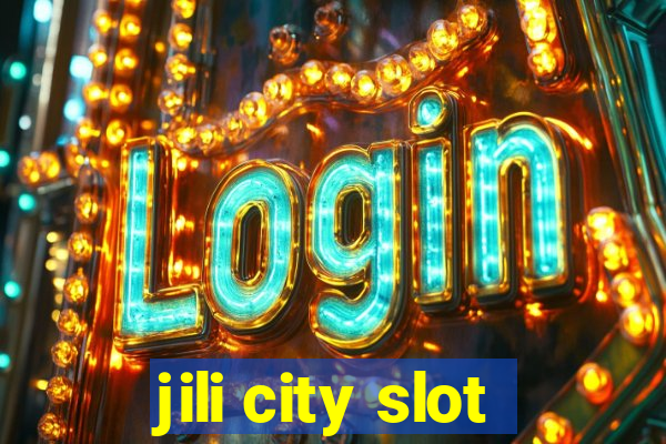 jili city slot