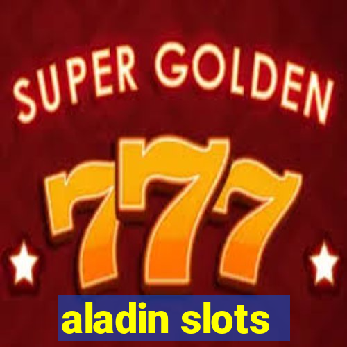 aladin slots