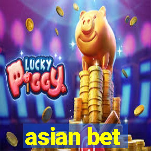 asian bet