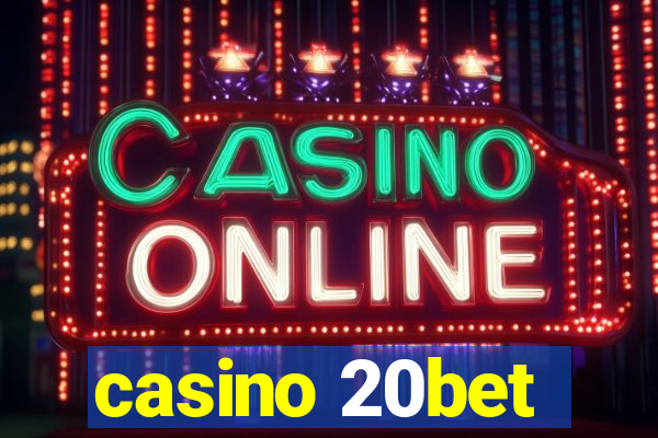 casino 20bet