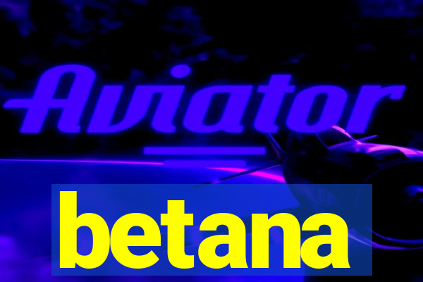 betana