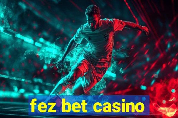 fez bet casino