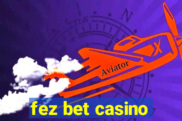 fez bet casino