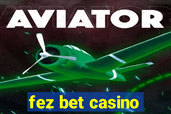 fez bet casino