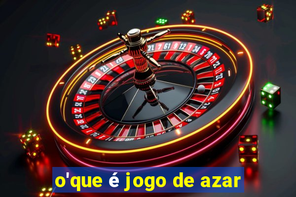 o'que é jogo de azar