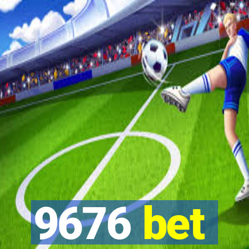 9676 bet