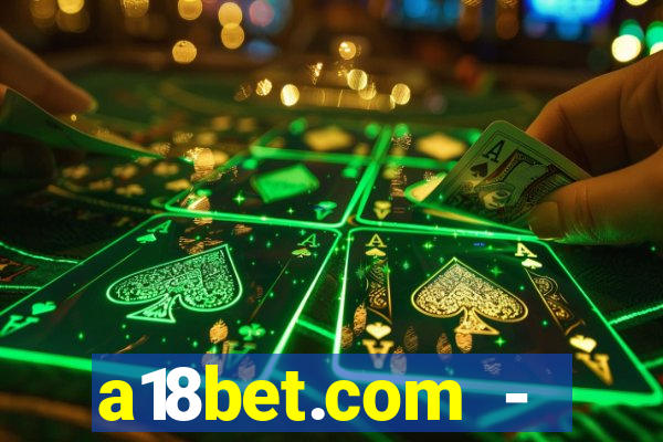 a18bet.com - caça-niqueis online casino