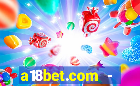 a18bet.com - caça-niqueis online casino