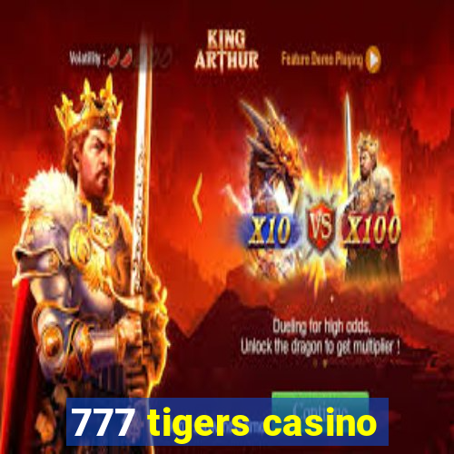 777 tigers casino