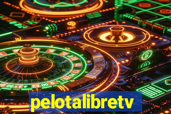 pelotalibretv