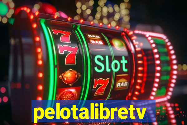 pelotalibretv