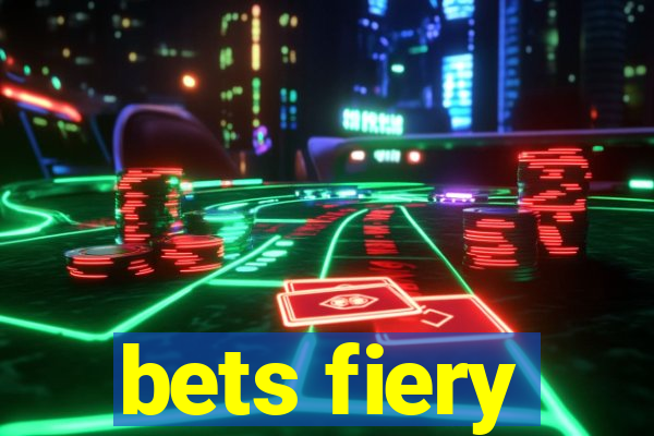 bets fiery