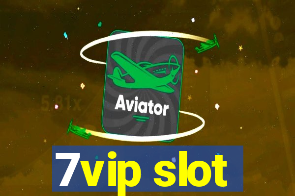 7vip slot