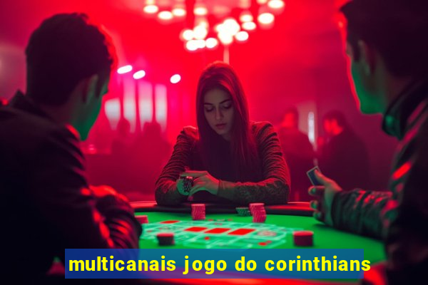 multicanais jogo do corinthians