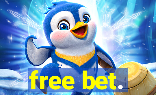 free bet.