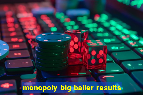 monopoly big baller results