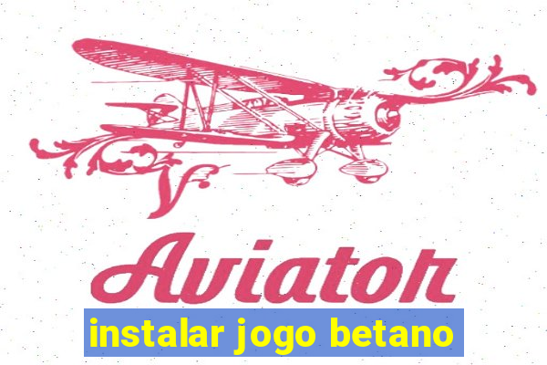 instalar jogo betano