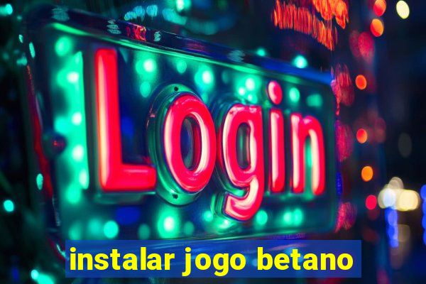 instalar jogo betano