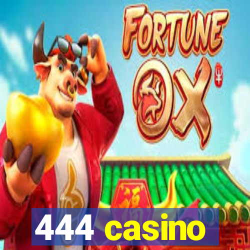 444 casino