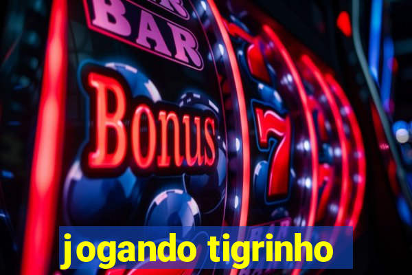 jogando tigrinho