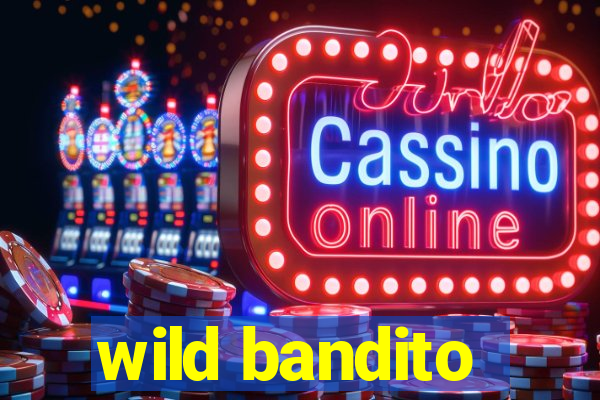 wild bandito