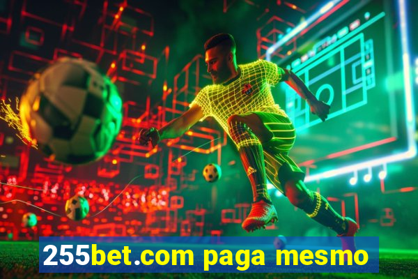 255bet.com paga mesmo