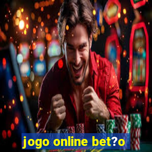 jogo online bet?o