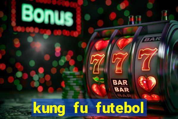 kung fu futebol clube assistir online