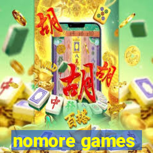 nomore games