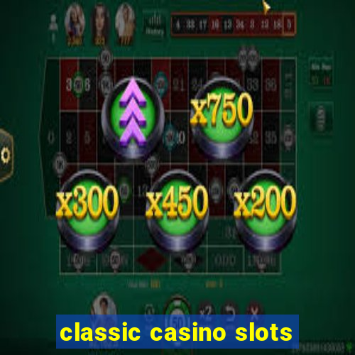 classic casino slots