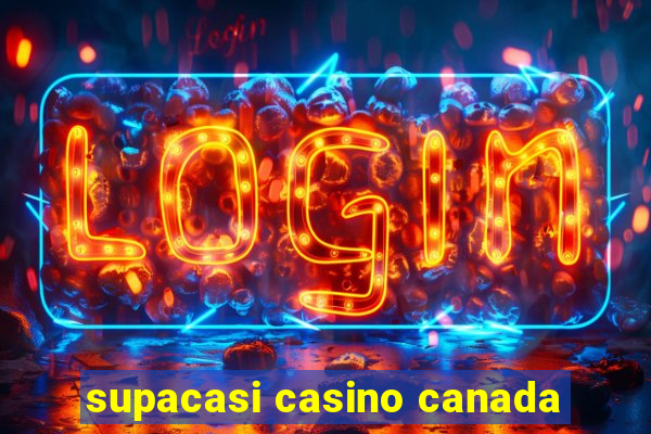 supacasi casino canada