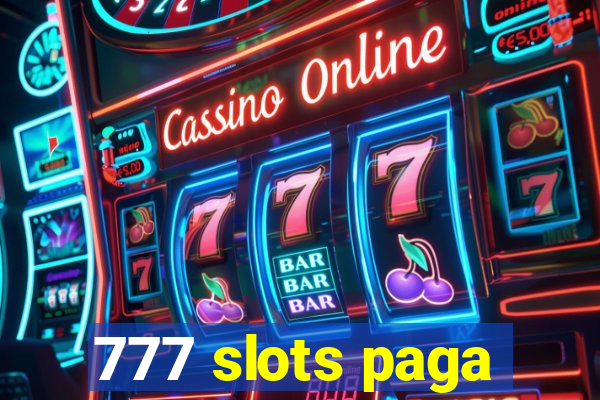 777 slots paga