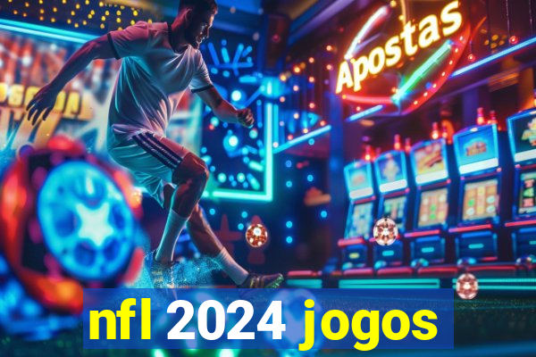 nfl 2024 jogos