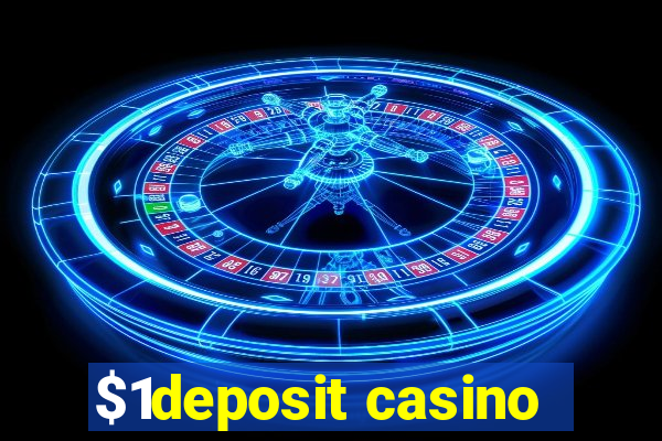 $1deposit casino