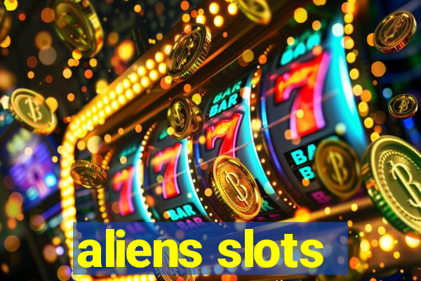 aliens slots