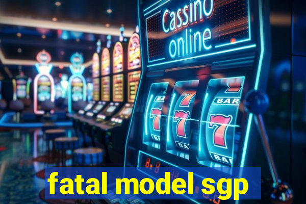 fatal model sgp