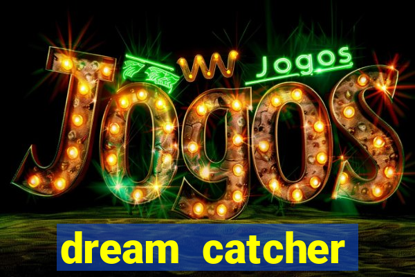 dream catcher casino strategy