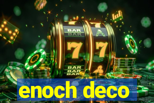 enoch deco