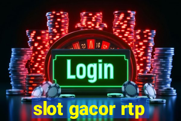 slot gacor rtp