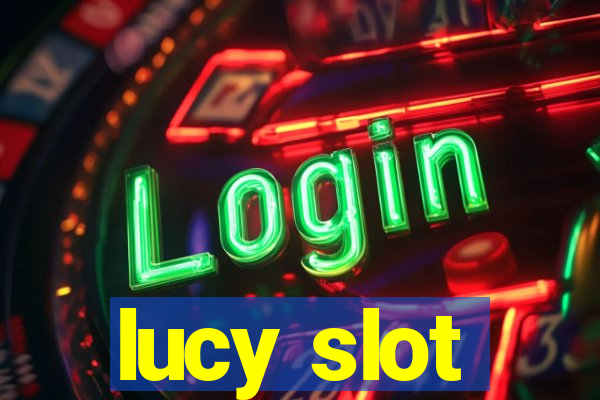 lucy slot