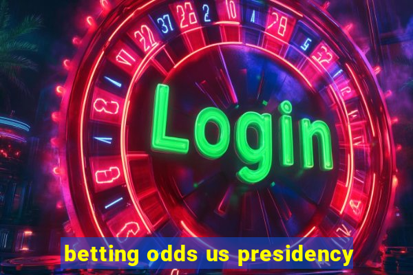 betting odds us presidency