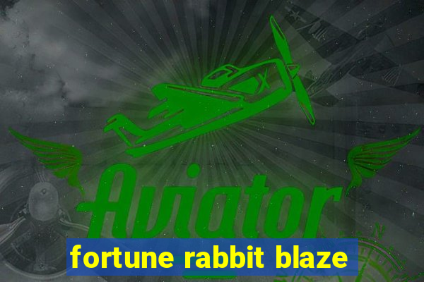 fortune rabbit blaze