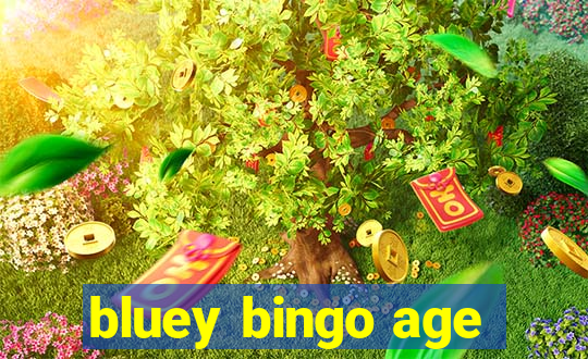 bluey bingo age