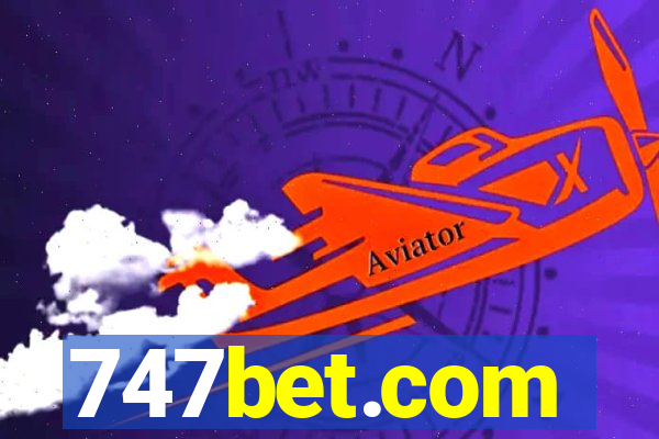 747bet.com