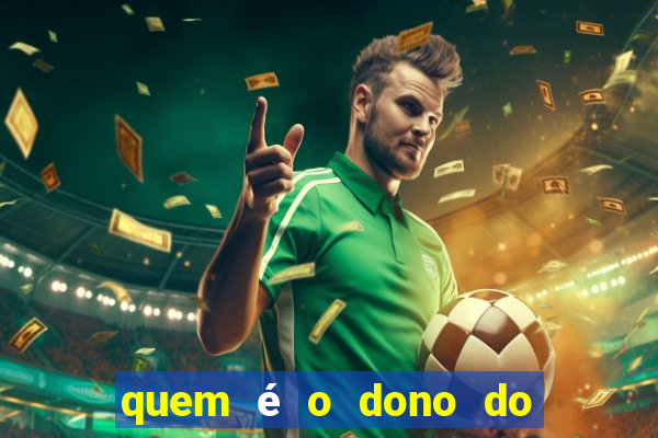 quem é o dono do fortune tiger