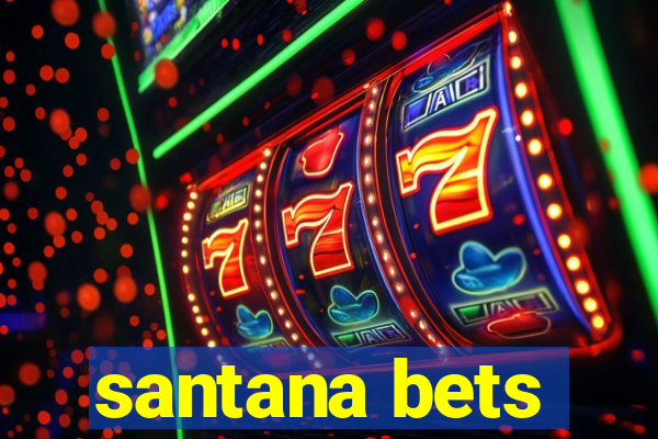 santana bets