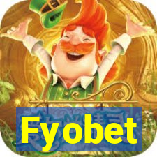 Fyobet