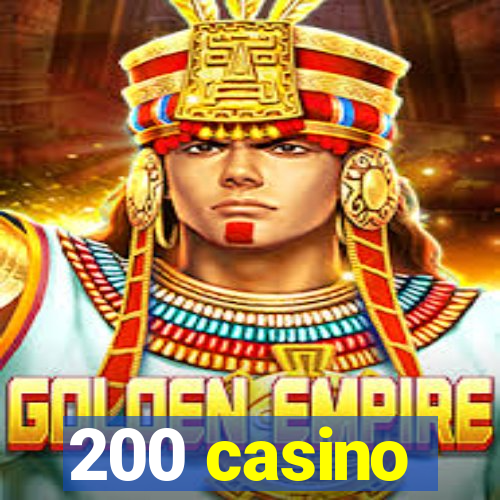 200 casino